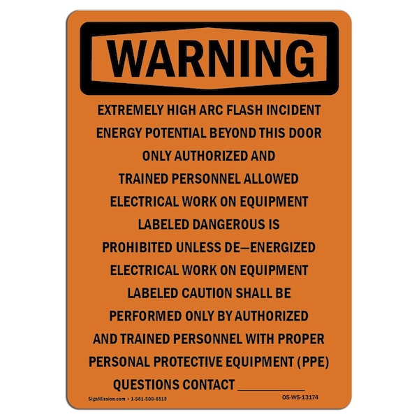 Safety Sign, OSHA WARNING, 24" Height, Extremely High Arc Flash Incident, Portrait